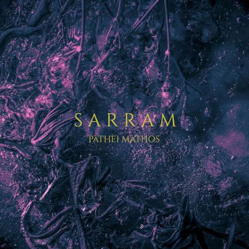 Album cover for Sarram - Pathei Mathos, abstract purple and black textures.
