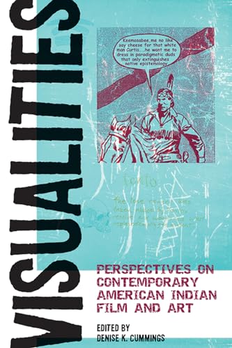Visualities : Perspectives on Contemporary American Indian Film and Art