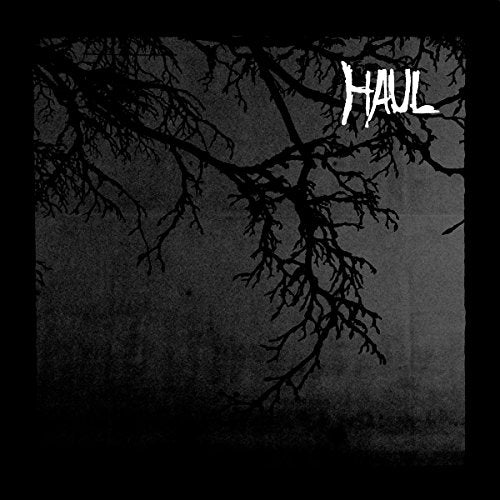 Black and white album cover with bare tree branches and the word "HAUL".