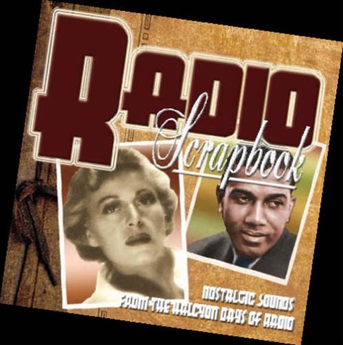CD cover for "Radio Scrapbook" featuring vintage portraits and text.