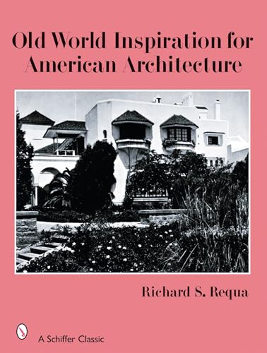 Old World Inspiration for American Architecture