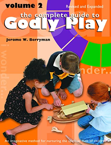 The Complete Guide to Godly Play : Revised and Expanded: Volume 2