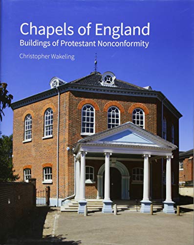 Chapels of England: Buildings of Protestant Nonconformity
