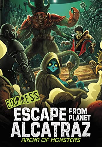 Arena of Monsters - Express Edition (Escape from Planet Alcatraz - Express Editions)