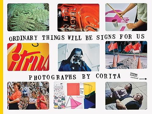 Corita Kent: Ordinary Things Will Be Signs for Us