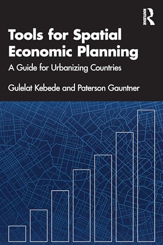 Tools for Spatial Economic Planning : A Guide for Urbanizing Countries