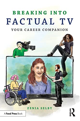 Breaking into Factual TV: Your Career Companion