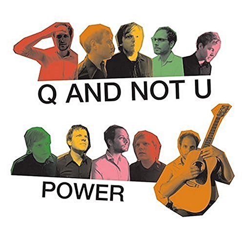CD cover for Q And Not U’s “Power” featuring band portraits and guitar.