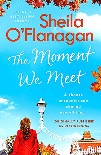 The Moment We Meet: Stories of love, hope and chance encounters by the No. 1 bestselling author