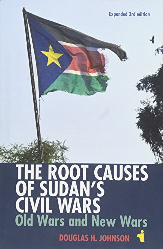 The Root Causes of Sudans Civil Wars: Old Wars and New Wars (Expanded 3rd Edition)