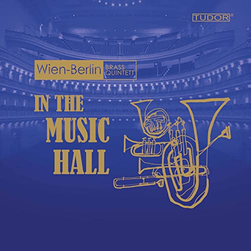 CD cover for Wien-Berlin Brass Quintett’s “In the Music Hall,” featuring brass instruments.