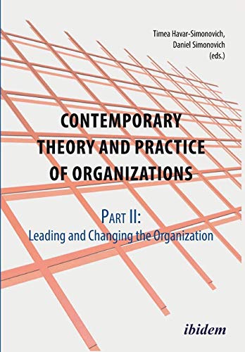 Contemporary Practice & Theory of Organizations