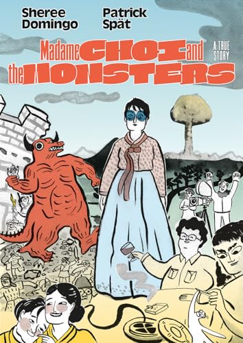 Madame Choi and the Monsters : A True Story