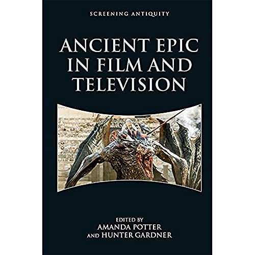 Ancient Epic in Film and Television