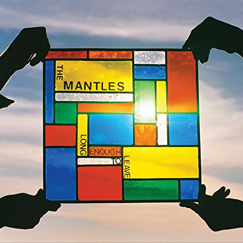 Album cover for The Mantlesā āLong Enough To Leaveā with colorful blocks.