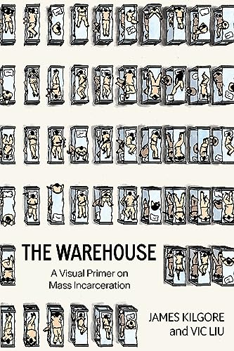 The Warehouse : A Visual Primer on Mass Incarceration