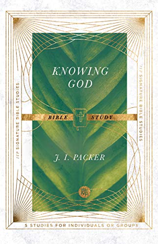 Knowing God Bible Study (IVP Signature Bible Studies)