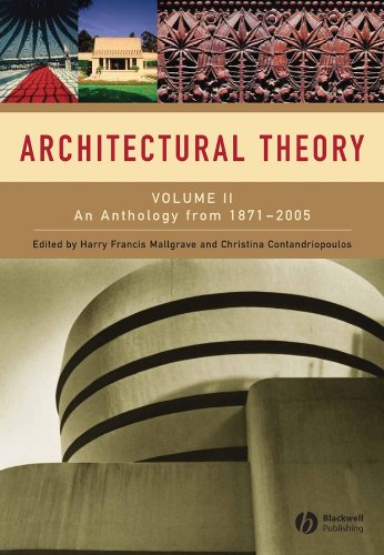 Architectural Theory: Volume II - An Anthology from 1871 to 2005: v. 2