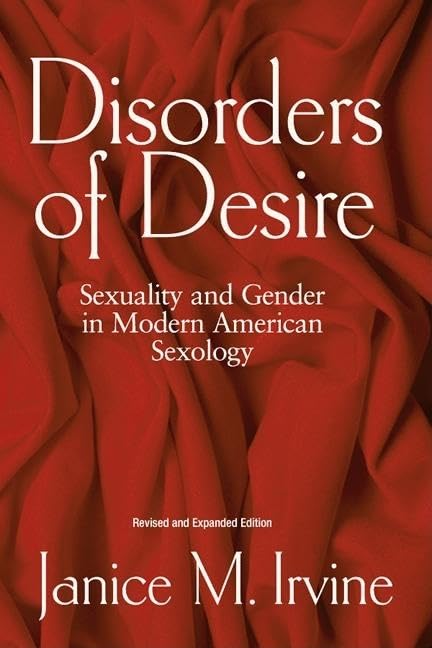 Disorders Of Desire Rev: Sexuality And Gender In Modern American Sexology