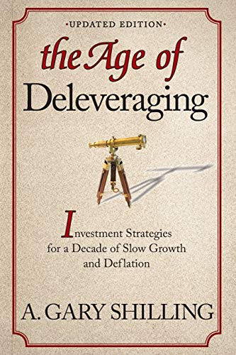 The Age of Deleveraging: Investment Strategies for a Decade of Slow Growth and Deflation