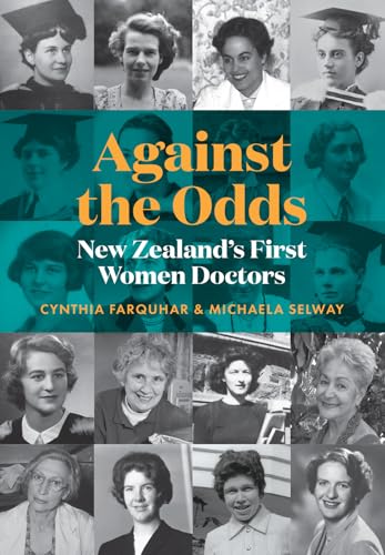 Against the Odds : New Zealand's first women doctors