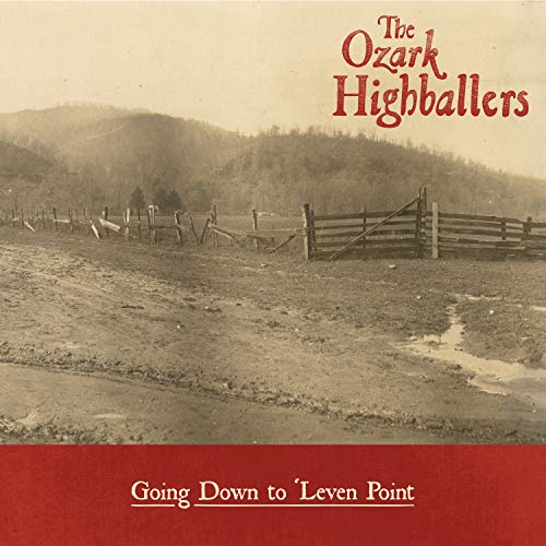 CD cover for Ozark Highballers’ “Going Down to ‘Leven Point” with a rural landscape.