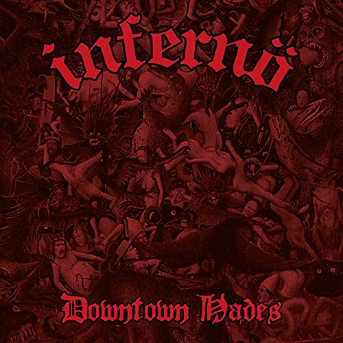 CD cover for "Inferno - Downtown Hades" depicting a chaotic, reddish scene.