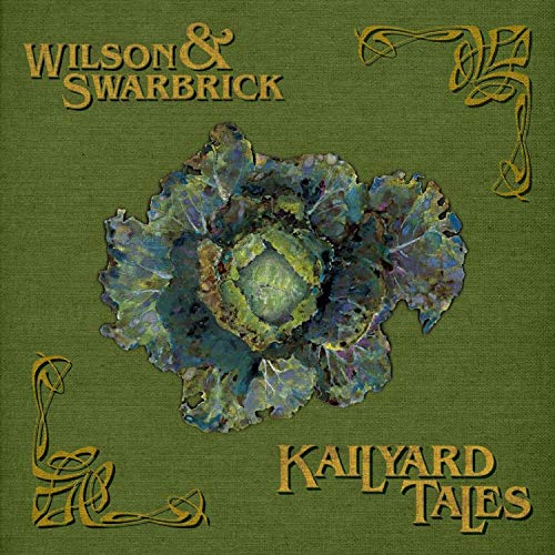 CD cover for "Kailyard Tales" by Wilson & Swarbrick, featuring a cabbage.