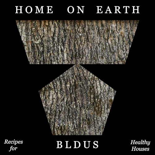 Home on Earth : Recipes for Healthy Houses
