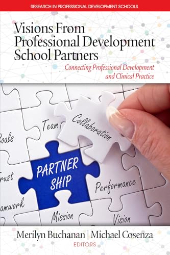 Visions from Professional Development School Partners : Connecting Professional Development and Clinical Practice