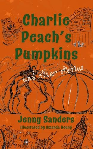 Charlie Peach's Pumpkins and other stories