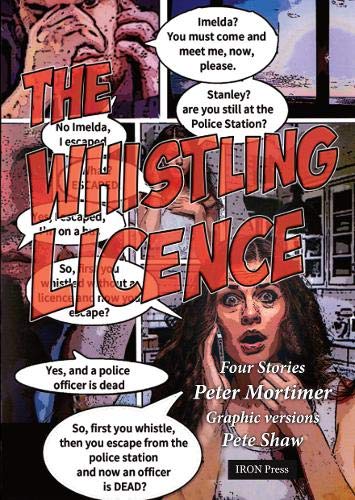 Whistling Licence: Four Short Stories by Peter Mortimer