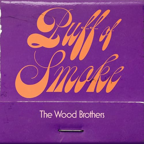 CD cover for The Wood Brothers’ “Puff Of Smoke” with orange lettering.