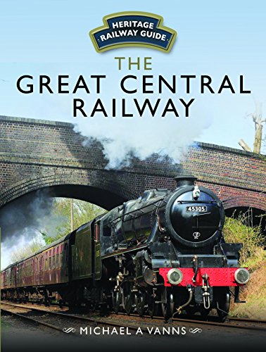 The Great Central Railway (Heritage Railway Guide)