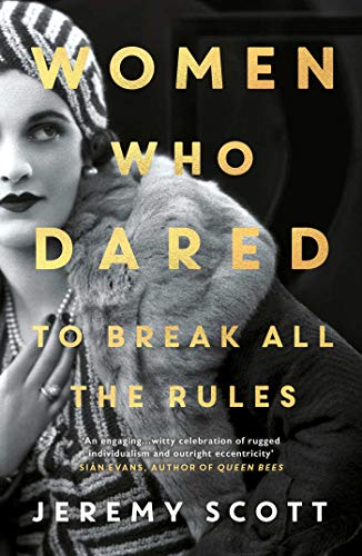 Women Who Dared: To Break All the Rules