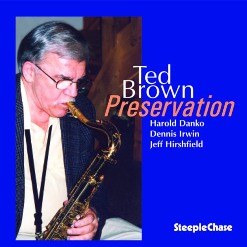 Ted Brown's "Preservation" CD cover featuring a saxophonist in glasses.