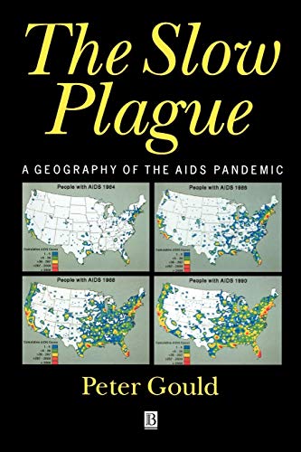 The Slow Plague: Geography of the AIDS Pandemic