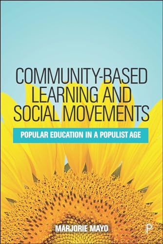 Community-based Learning and Social Movements : Popular Education in a Populist Age