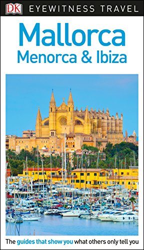 DK Eyewitness Mallorca, Menorca and Ibiza