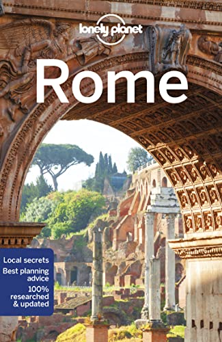 Lonely Planet Rome: Lonely Planet's most comprehensive guide to the city (Travel Guide)
