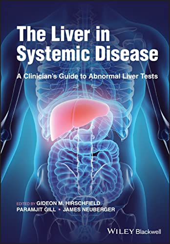 The Liver in Systemic Disease: A Clinicians Guide to Abnormal Liver Tests
