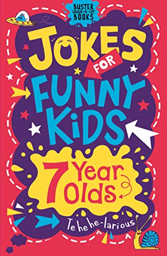 Jokes for Funny Kids: 7 Year Olds (Buster Laugh-a-lot Books, 2)