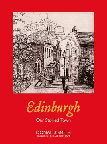 Edinburgh : Our Storied Town