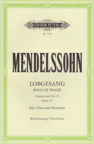 Lobgesang (Song of Praise) (Symphony No. 2) Op.52 (Vocal Score): Symphony-Cantata for Sst Soli, Choir and Orchestra (Ger) (Edition Peters)