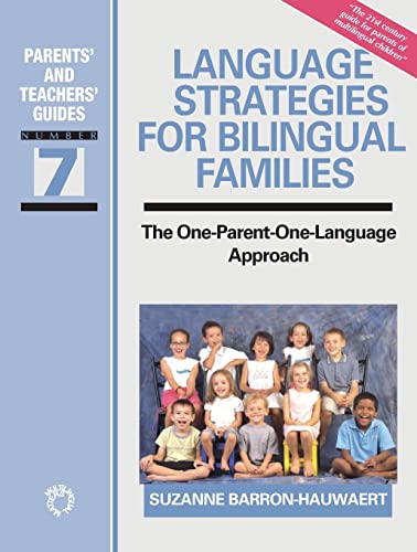Language Strategies for Bilingual Families : The one-parent-one-language Approach
