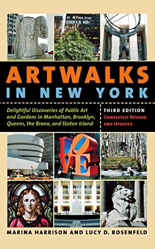 Artwalks in New York: Delightful Discoveries of Public Art and Gardens in Manhattan