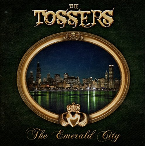 CD cover for The Tossers’ “Emerald City” featuring a Chicago skyline.