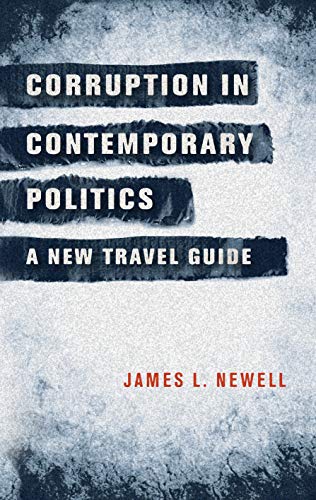 Book cover: “Corruption in Contemporary Politics: A New Travel Guide” by James L. Newell.