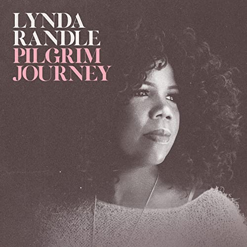 Lynda Randle's "Pilgrim Journey" CD cover features her portrait in sepia tones.