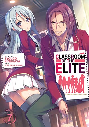 Classroom of the Elite (Light Novel) Vol. 7 (Classroom of the Elite (Light Novel), 8)